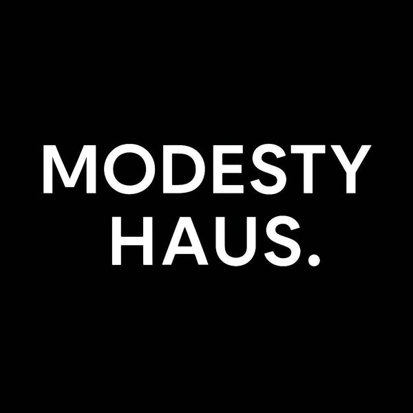 MODESTY HAUS